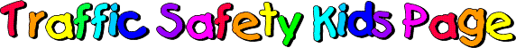 Traffic Safety Kids Page