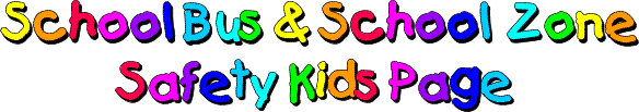School Bus and School Zone Safety Kids Page