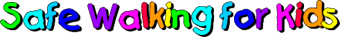 Safe Walking for Kids